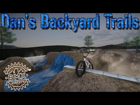 Dan's Backyard Trails! | Dirt Jump Mod | BMX Streets PIPE