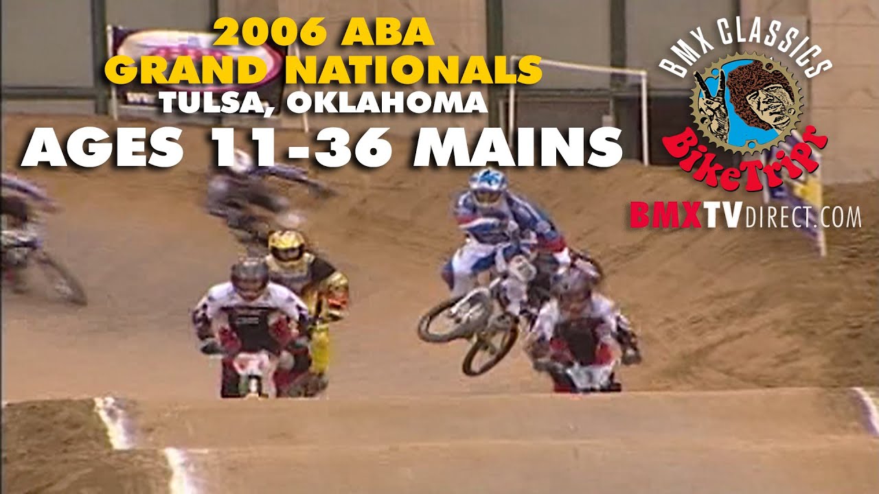 2006 ABA BMX Racing Grand Nationals. Ages 11-36 Main Events.