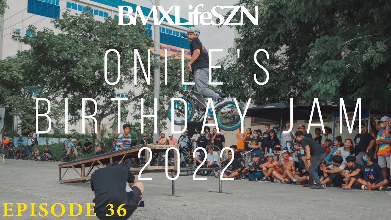 Onile's Birthday Jam 2022 Quezon City | BMX Philippines