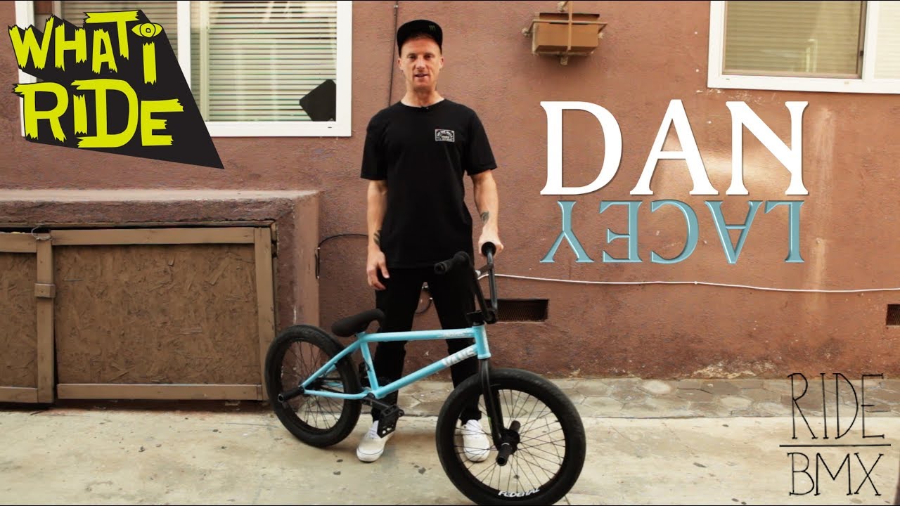 Dan Lacey – What I Ride – (BMX Bike Check)