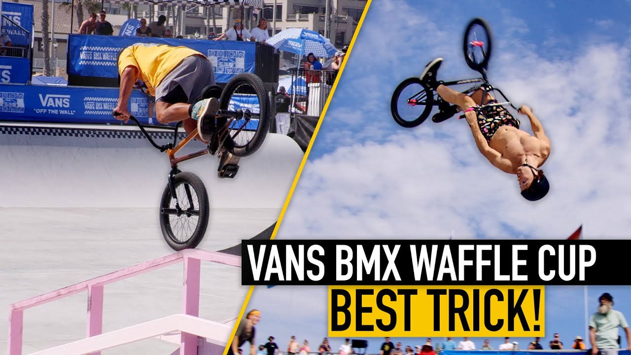 HEAVVVYYY BEST TRICK JAM – VANS BMX WAFFLE CUP 2022